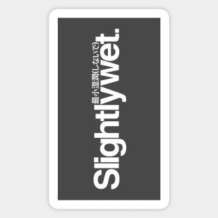 Slightlywet (white,up) Magnet